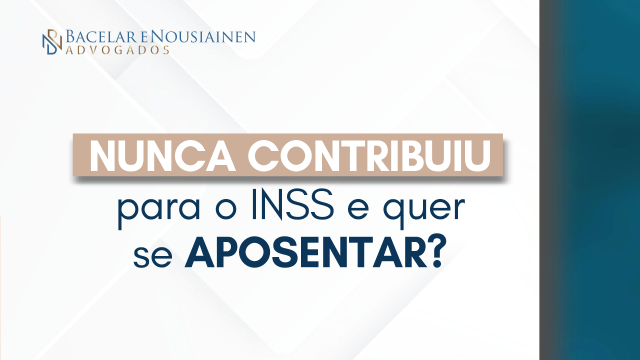 Nunca contribuiu para o INSS e quer se aposentar?