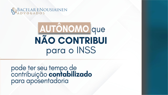 Autônomo que não contribuiu para o INSS pode ter seu tempo de contribuição contabalilizado para aposentadoria?