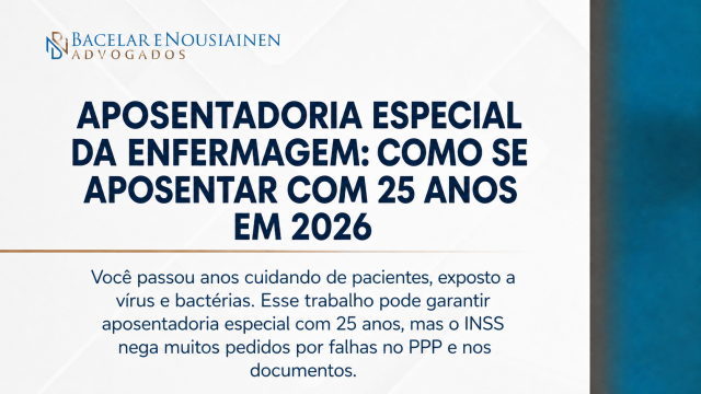 Imagem informativa sobre aposentadoria especial da enfermagem, explicando que enfermeiros, técnicos e auxiliares podem se aposentar com 25 anos de atividade exposta a agentes biológicos.