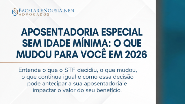 Aposentadoria especial sem idade mínima. O que mudou para você em 2026